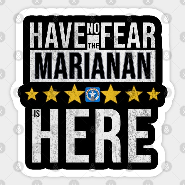 Have No Fear The Northern Marianan Is Here - Gift for Northern Marianan From Northern Mariana Islands Sticker by Country Flags